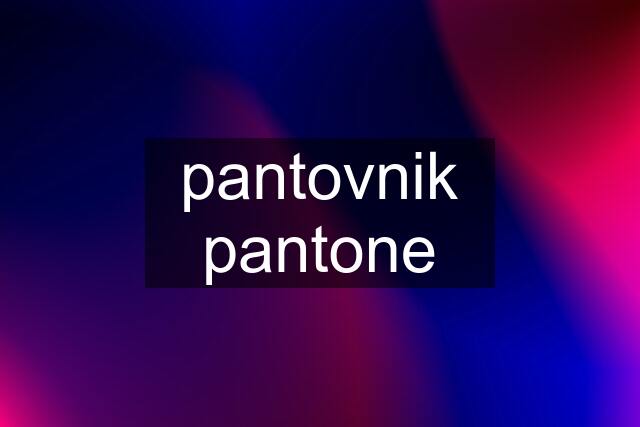 pantovnik pantone