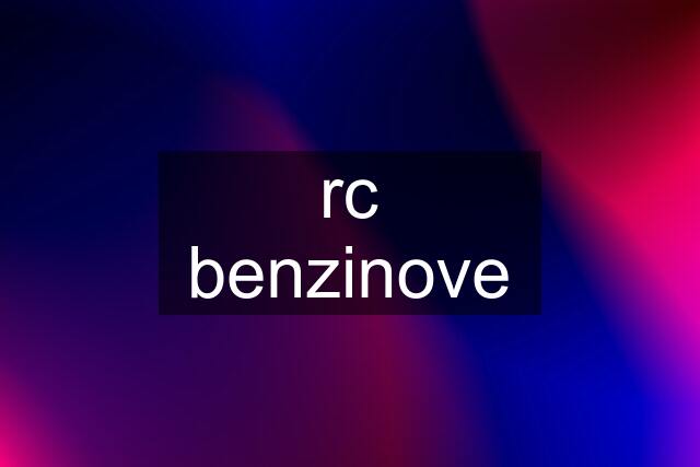 rc benzinove