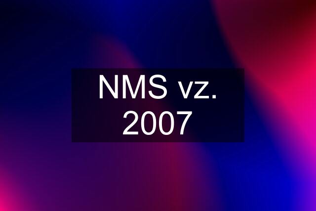 NMS vz. 2007