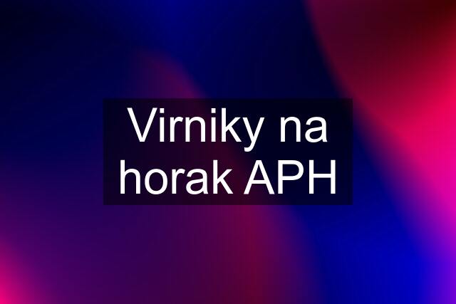 Virniky na horak APH