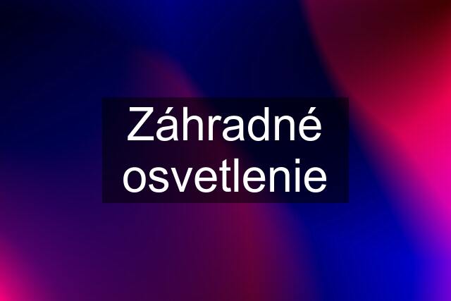 Záhradné osvetlenie