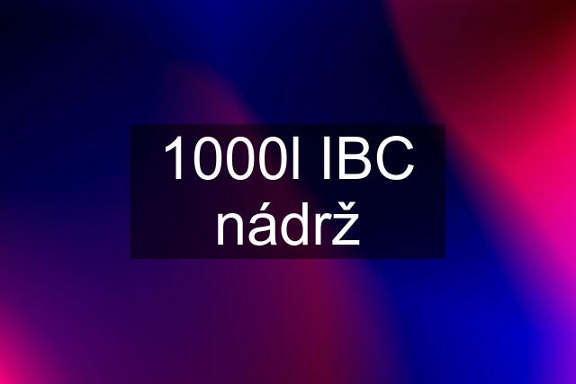 1000l IBC nádrž