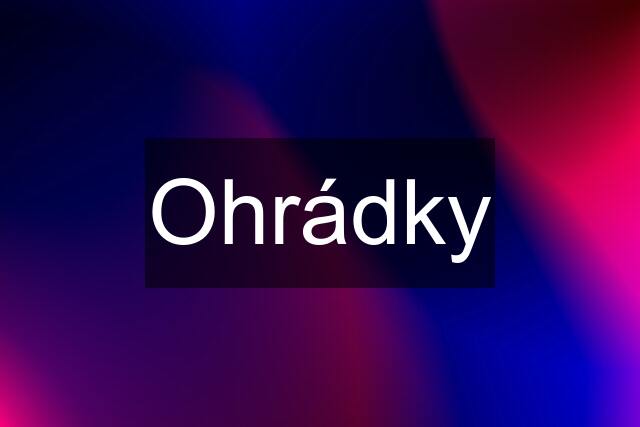 Ohrádky