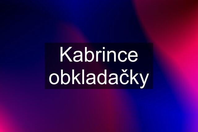 Kabrince obkladačky