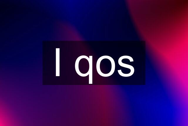 I qos