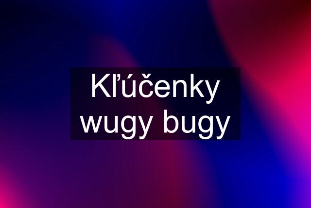 Kľúčenky wugy bugy