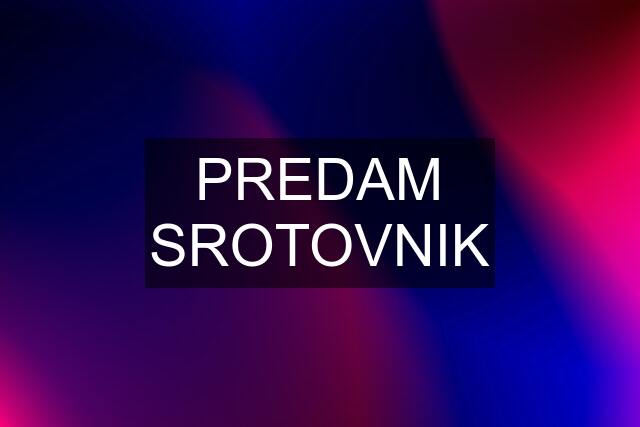 PREDAM SROTOVNIK