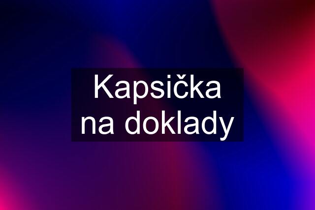 Kapsička na doklady