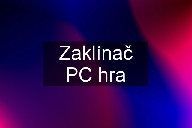 Zaklínač PC hra