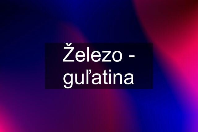 Železo - guľatina