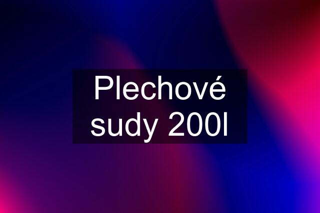 Plechové sudy 200l