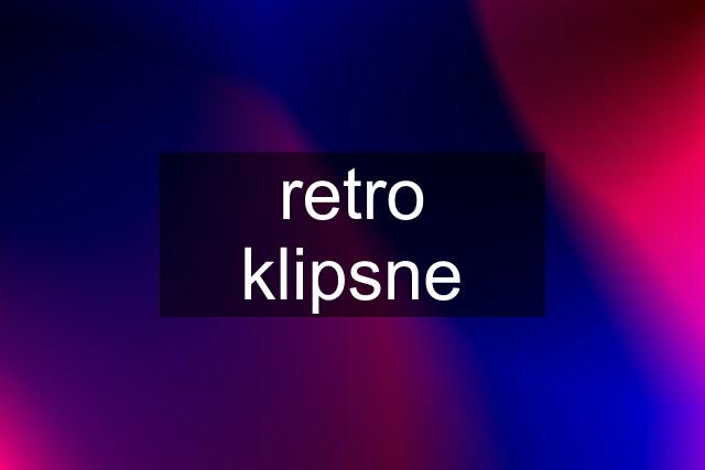 retro klipsne