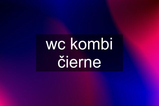 wc kombi čierne