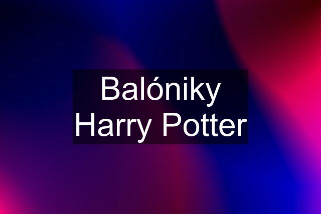 Balóniky Harry Potter