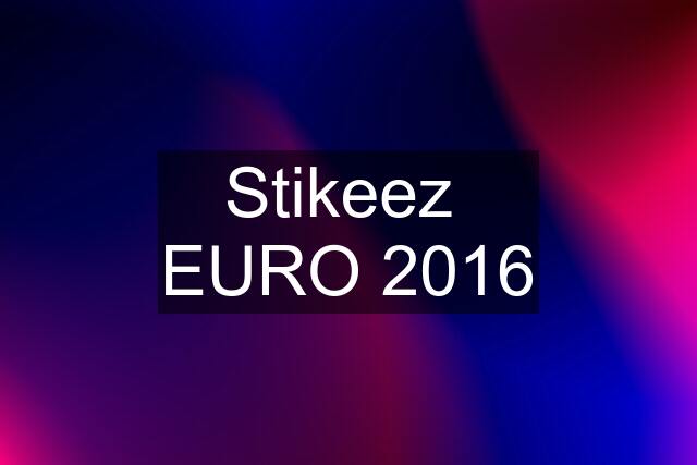 Stikeez  EURO 2016