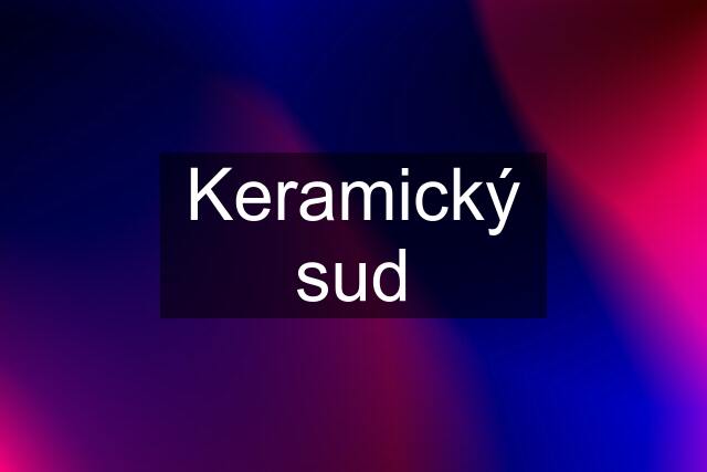 Keramický sud