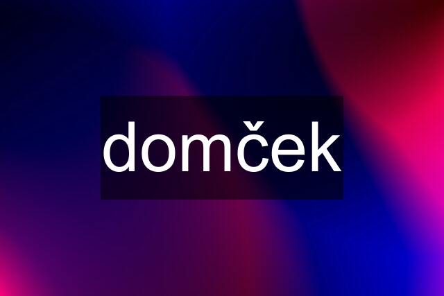 domček