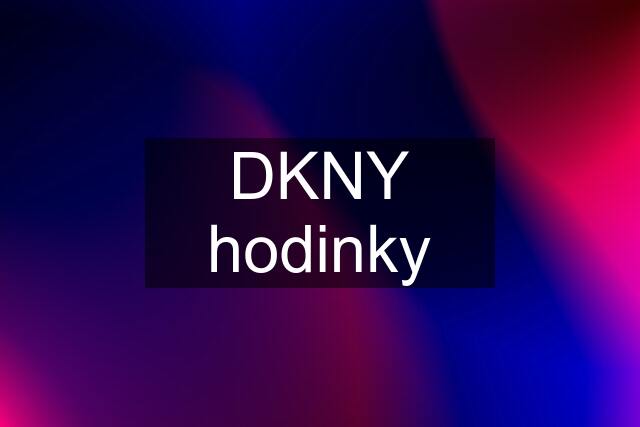 DKNY hodinky