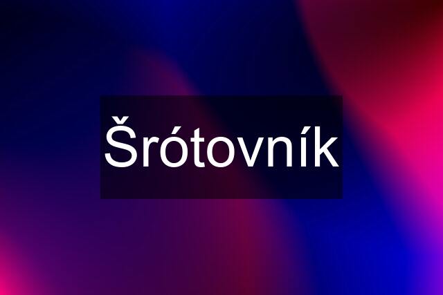 Šrótovník