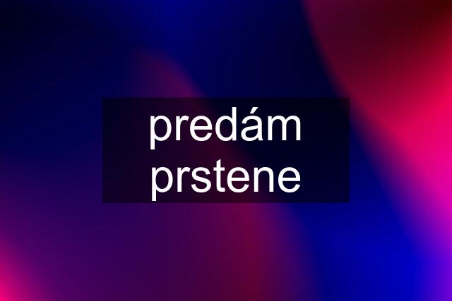 predám prstene