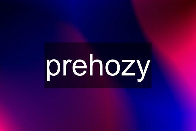 prehozy