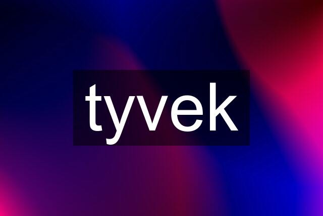 tyvek