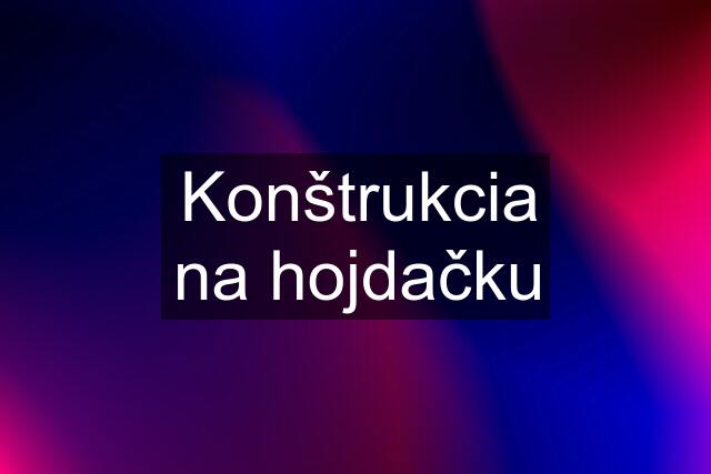 Konštrukcia na hojdačku