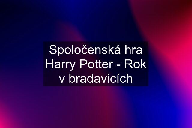 Spoločenská hra Harry Potter - Rok v bradavicích