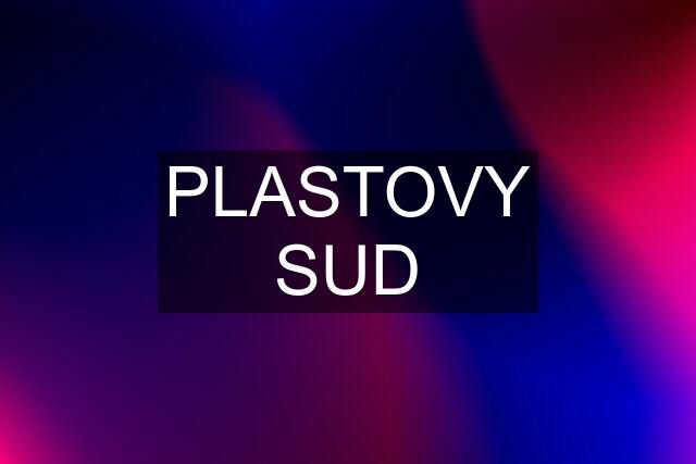 PLASTOVY SUD