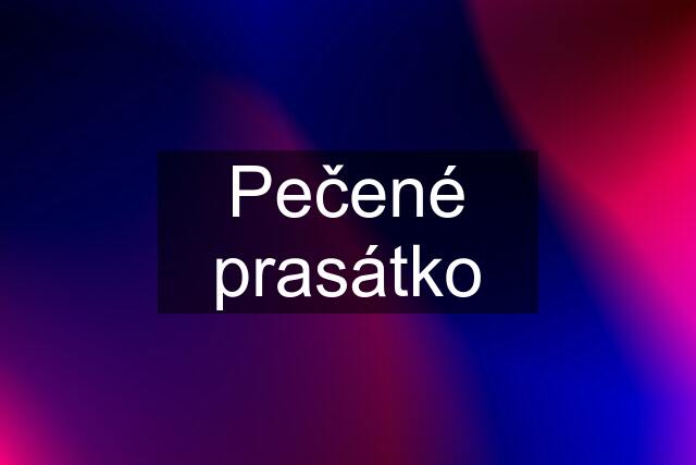 Pečené prasátko