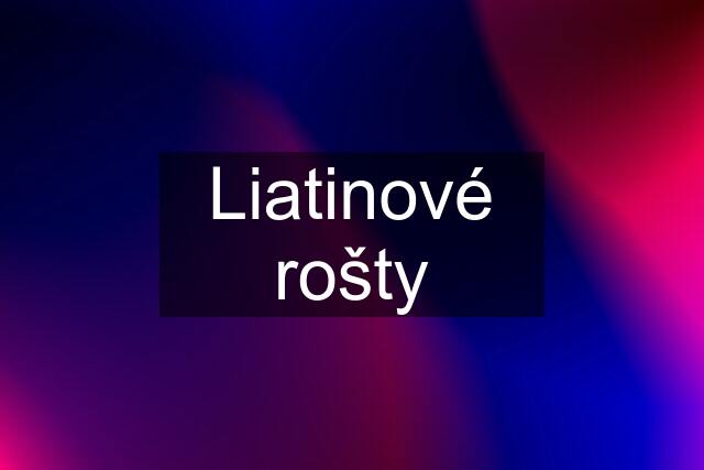 Liatinové rošty