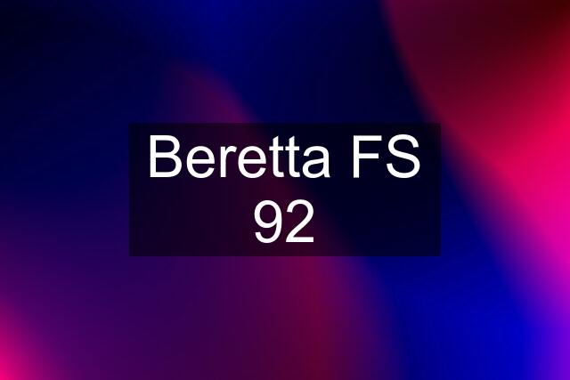 Beretta FS 92