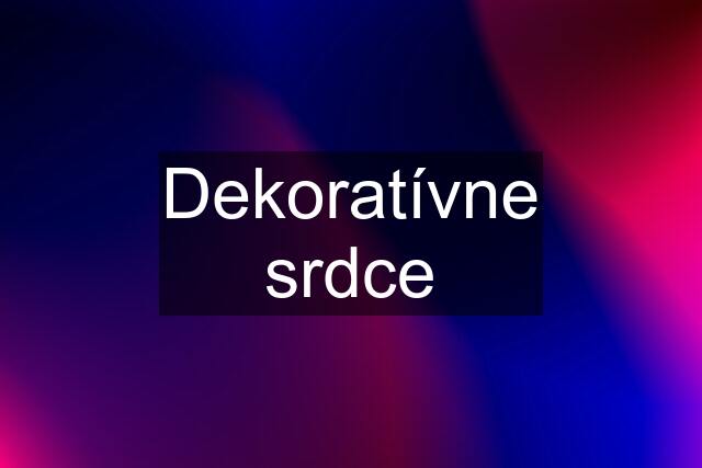 Dekoratívne srdce