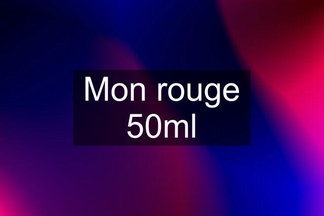 Mon rouge 50ml