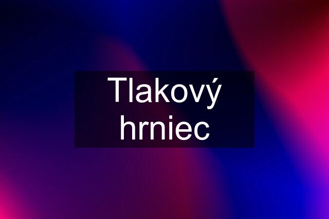 Tlakový hrniec