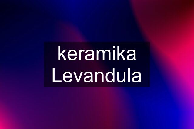 keramika Levandula