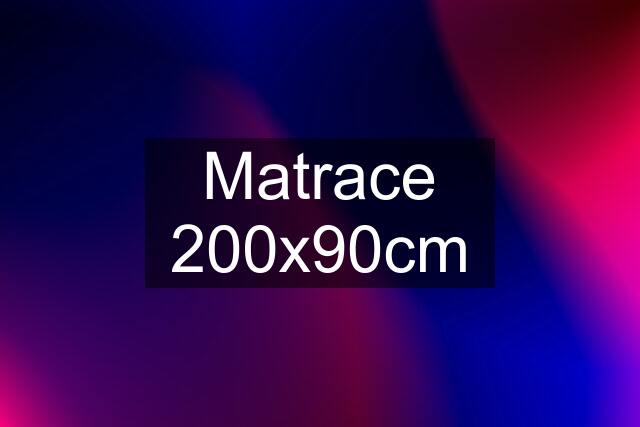 Matrace 200x90cm