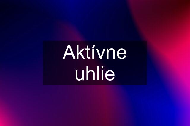 Aktívne uhlie