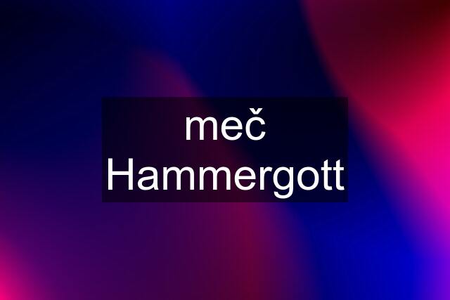 meč Hammergott