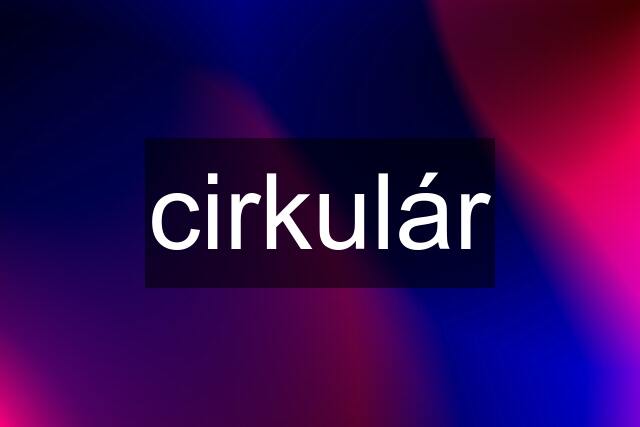 cirkulár