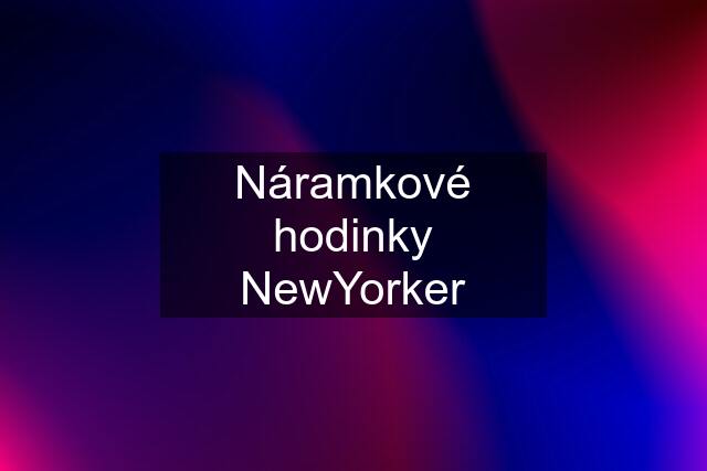 Náramkové hodinky NewYorker