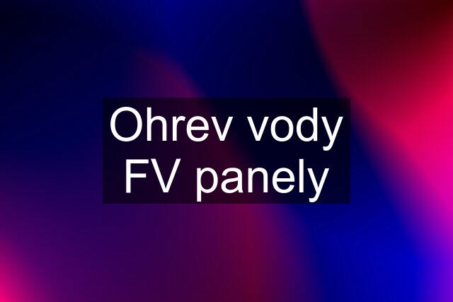 Ohrev vody FV panely