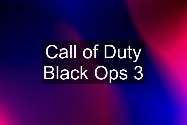 Call of Duty Black Ops 3