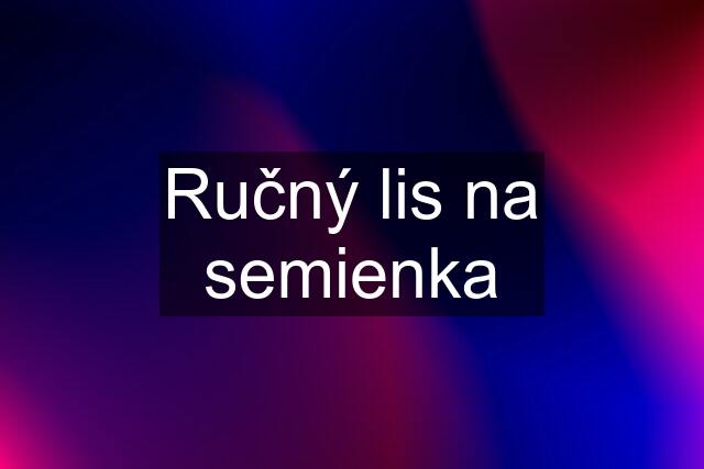 Ručný lis na semienka