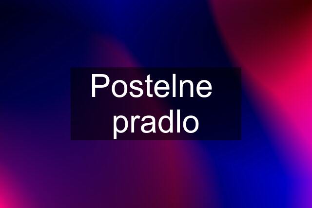 Postelne  pradlo