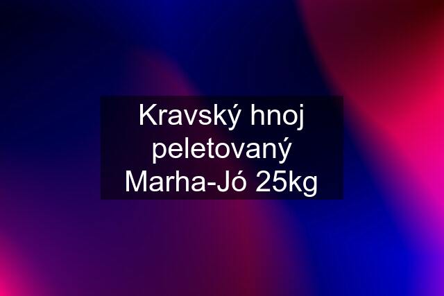 Kravský hnoj peletovaný Marha-Jó 25kg