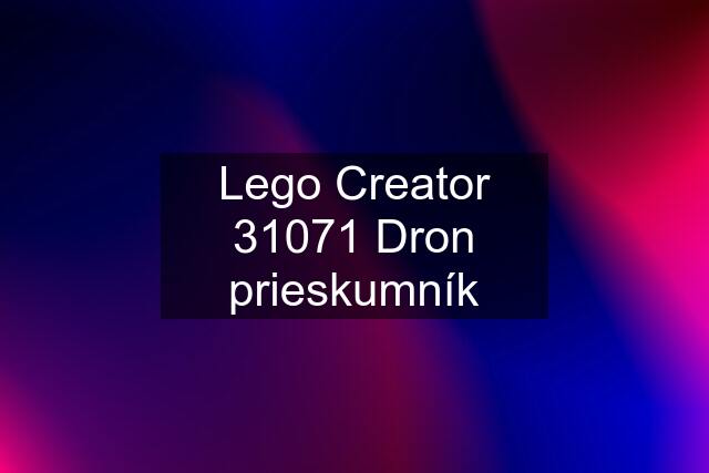 Lego Creator 31071 Dron prieskumník