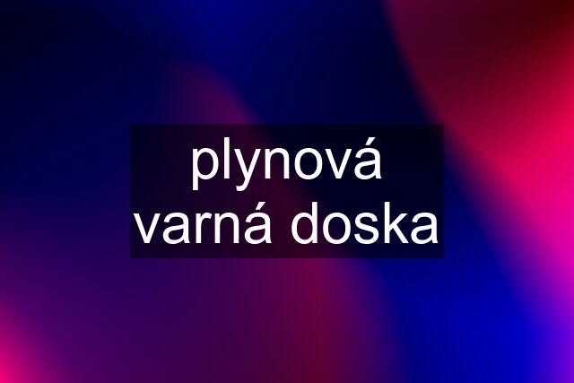 plynová varná doska