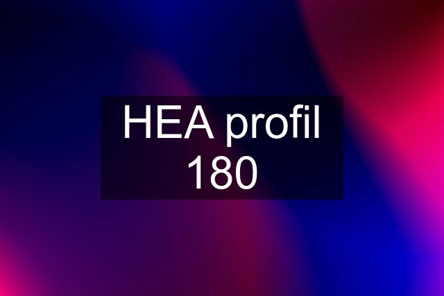 HEA profil 180