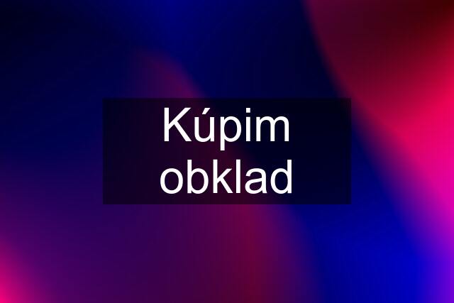 Kúpim obklad